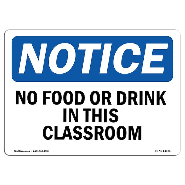 Safety Sign, OSHA Notice, 7" Height, Aluminum, No Food Or Drink In This Classroom Sign, Landscape